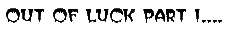 outofluckp1.gif - 1608 Bytes